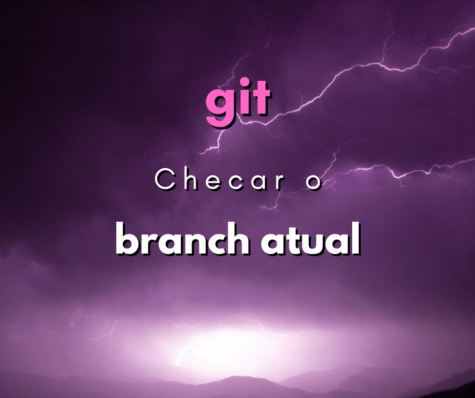 Como verificar o branch atual em git