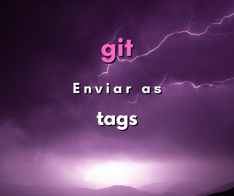 Como enviar uma tag para o repositório de git