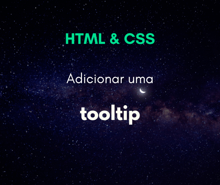 Como adicionar uma tooltip com HTML e CSS