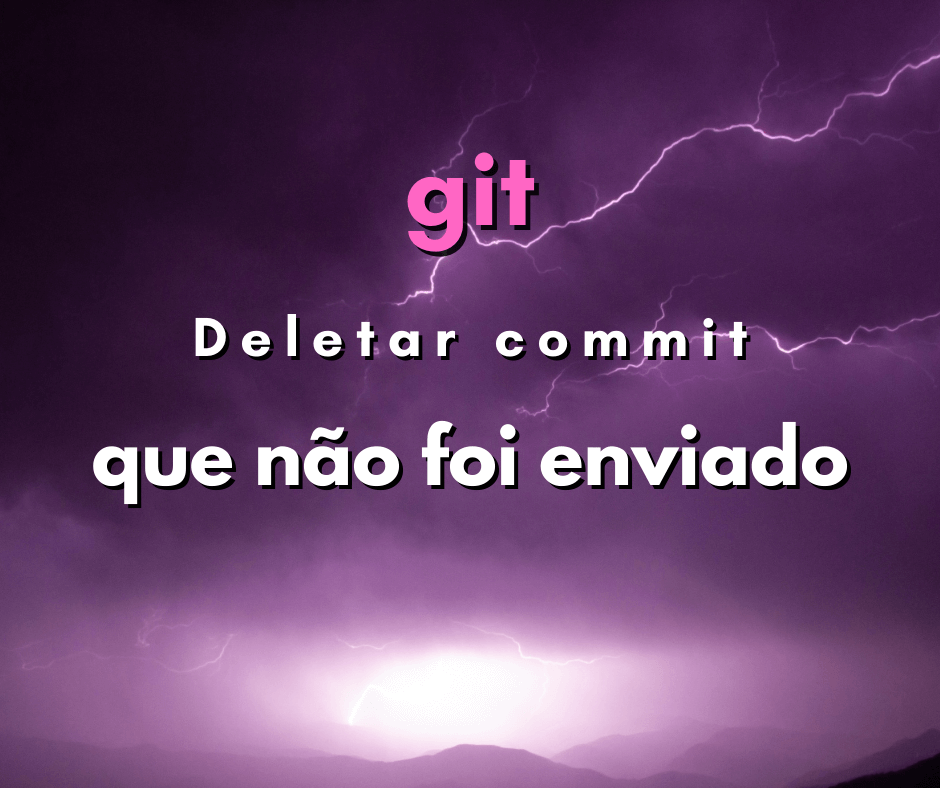 Como deletar commits que ainda não foram enviados em git