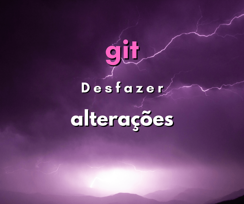 Desfazer todas as mudanças do branch atual git