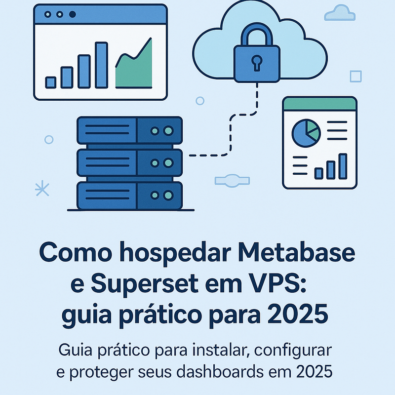 Como hospedar Metabase e Superset em VPS: guia prático para 2026
